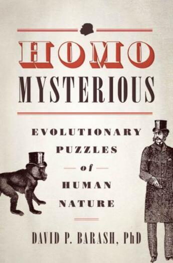 Couverture du livre « Homo Mysterious: Evolutionary Puzzles of Human Nature » de Barash David P aux éditions Oxford University Press Usa