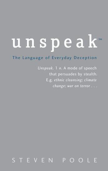 Couverture du livre « UNSPEAK » de Steven Poole aux éditions Little Brown Uk