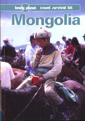 Couverture du livre « Mongolia 2 » de Paul Greenway et Bernard Storey et Gabriel Lafitte aux éditions Lonely Planet France