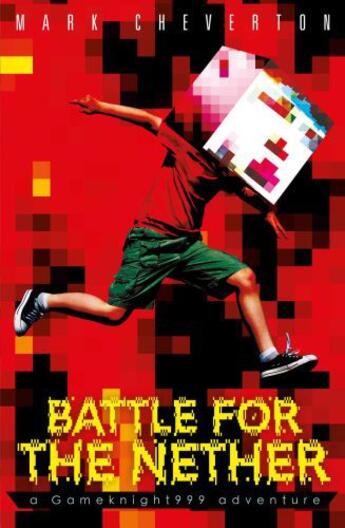 Couverture du livre « Battle for the Nether: A Gameknight999 Adventure » de Cheverton Mark aux éditions Simon And Schuster Uk