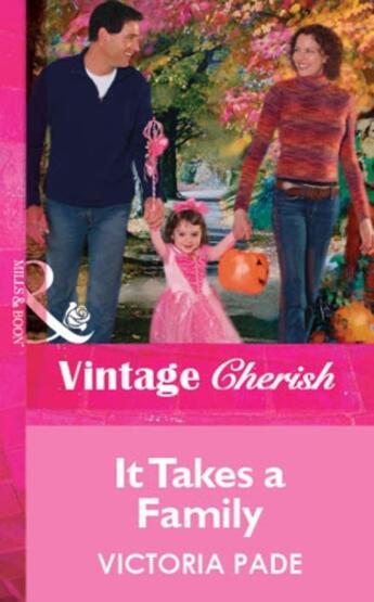 Couverture du livre « It Takes a Family (Mills & Boon Vintage Cherish) » de Victoria Pade aux éditions Mills & Boon Series