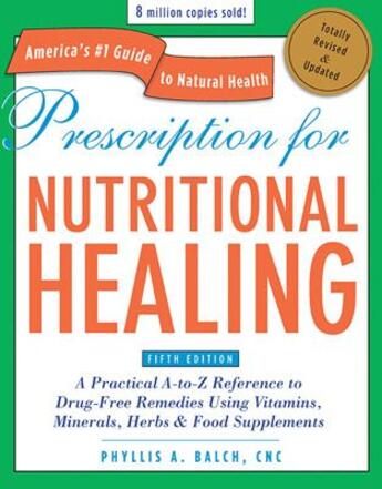 Couverture du livre « Prescription For Nutritional Healing, Fifth Edition » de Phyllis A. Balc Cnc aux éditions Adult Pbs