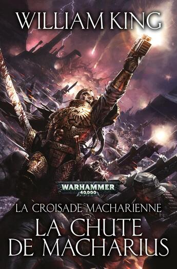 Couverture du livre « Warhammer 40.000 : la chute de Macharius » de William King aux éditions Black Library