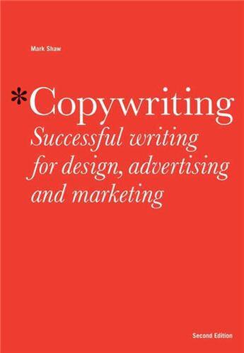 Couverture du livre « Copywriting 2nd ed. » de Shaw aux éditions Laurence King