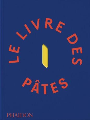 Couverture du livre « Le livre des pates » de Barilla aux éditions Phaidon