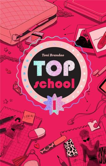 Couverture du livre « Top school t.1 ; à l'école des top » de Toni Brandao aux éditions Hachette Romans