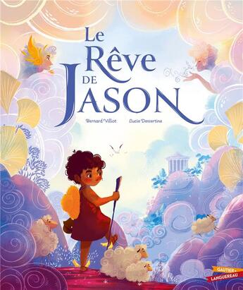 Couverture du livre « Le rêve de Jason » de Bernard Villiot et Lucie Dessertine aux éditions Gautier Languereau