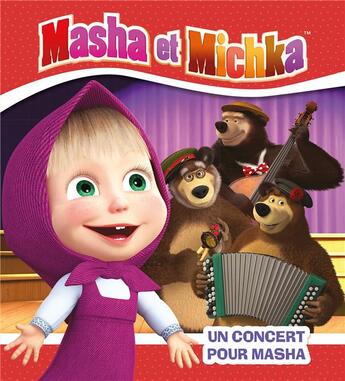 Couverture du livre « Masha et Michka ; un concert pour Masha » de  aux éditions Hachette Jeunesse