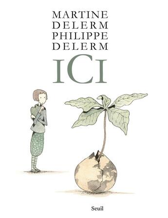 Couverture du livre « Ici » de Philippe Delerm et Martine Delerm aux éditions Seuil