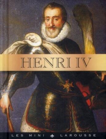 Couverture du livre « Henri IV » de  aux éditions Larousse