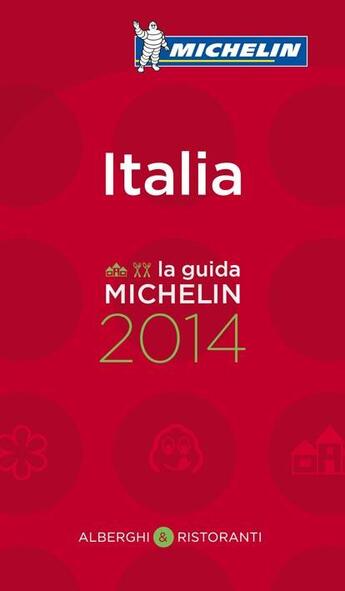 Couverture du livre « Italia ; hotels et restaurants (édition 2014) » de Collectif Michelin aux éditions Michelin