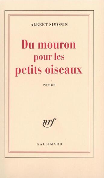 Couverture du livre « Du mouron pour les petits oiseaux » de Albert Simonin aux éditions Gallimard