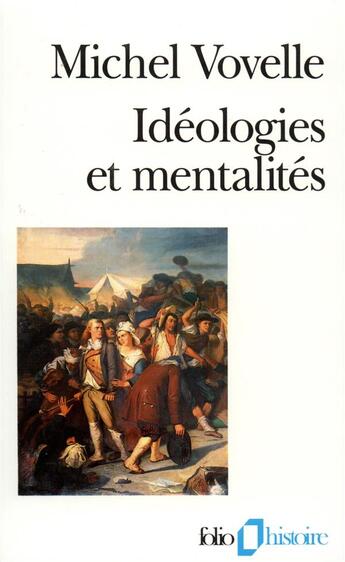 Couverture du livre « Idéologies et mentalités » de Michel Vovelle aux éditions Folio