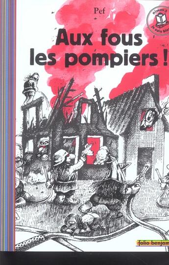 Couverture du livre « Aux fous les pompiers ! » de Pef aux éditions Gallimard-jeunesse