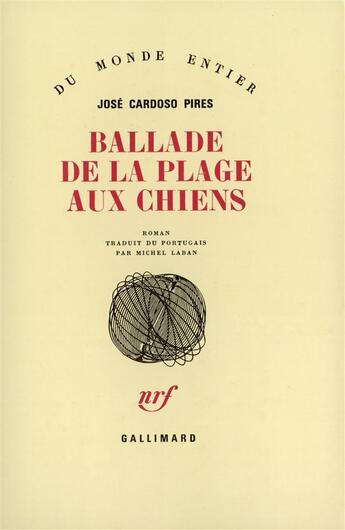 Couverture du livre « Ballade de la plage aux chiens (dissertation sur un crime) » de Pires Jose Card aux éditions Gallimard