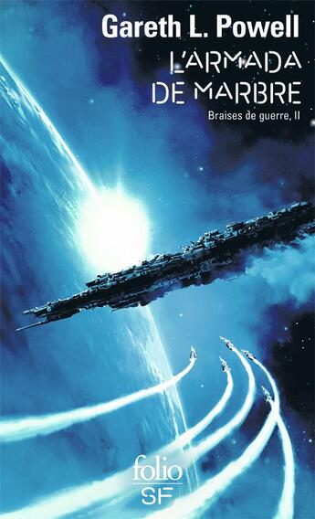 Couverture du livre « Braises de guerre Tome 2 : l'armada de marbre » de Gareth L. Powell aux éditions Folio