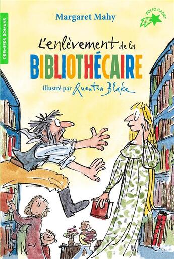 Couverture du livre « L'enlèvement de la bibliothécaire » de Quentin Blake et Margaret Mahy aux éditions Gallimard-jeunesse