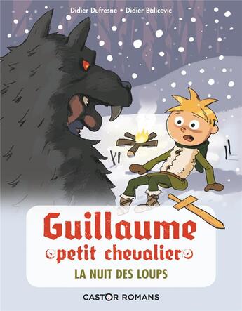 Couverture du livre « Guillaume petit chevalier ; la nuit des loups » de Didier Balicevic et Didier Dufresne aux éditions Pere Castor