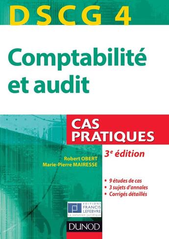 Couverture du livre « DSCG 4 ; comptabilité et audit ; cas pratiques (3e édition) » de Robert Obert et Marie-Pierre Mairesse aux éditions Dunod