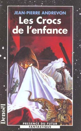 Couverture du livre « Les Crocs de l'enfance » de Jean-Pierre Andrevon aux éditions Denoel