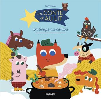 Couverture du livre « La soupe au caillou » de Isa Pirracas aux éditions Fleurus