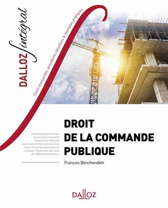 Couverture du livre « Droit de la commande publique » de Francois Benchendikh aux éditions Dalloz