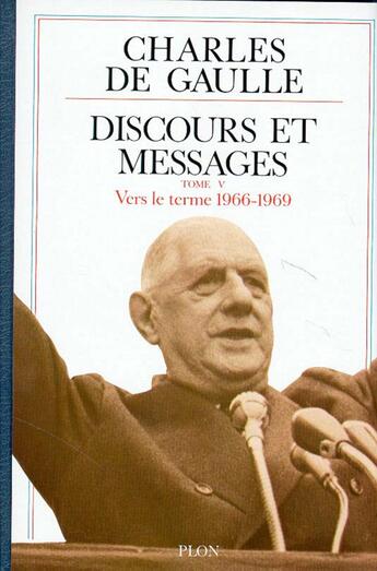 Couverture du livre « Discours et messages - tome 5 » de Charles De Gaulle aux éditions Plon