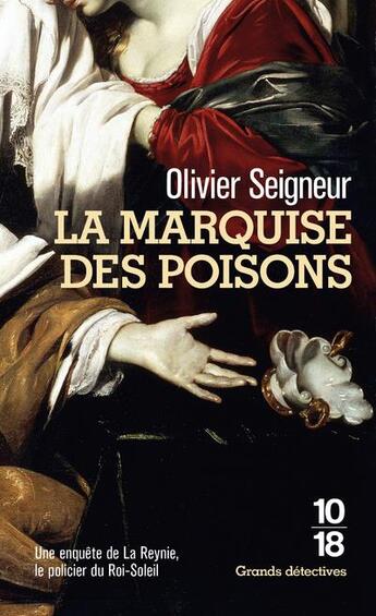 Couverture du livre « La marquise des poisons » de Olivier Seigneur aux éditions 10/18