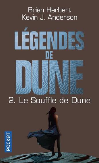 Couverture du livre « Légendes de Dune Tome 2 : le souffle de Dune » de Brian Herbert et Kevin J. Anderson aux éditions Pocket