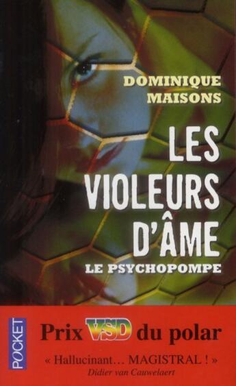 Couverture du livre « Les violeurs d'âme ; le psychopompe » de Dominique Maisons aux éditions Pocket