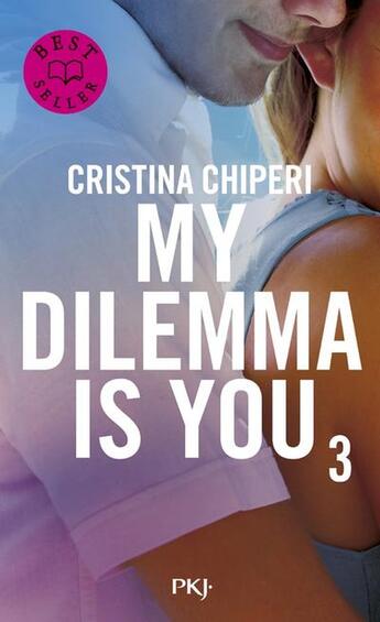 Couverture du livre « My dilemma is you Tome 3 » de Cristina Chiperi aux éditions Pocket Jeunesse