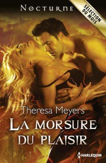 Couverture du livre « La morsure du plaisir » de Theresa Meyers aux éditions Harlequin