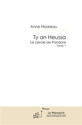 Couverture du livre « Ty an heussa (la maison de l'epouvante) » de Anne Hoareau aux éditions Le Manuscrit