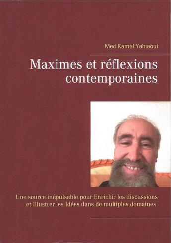 Couverture du livre « Maximes et réflexions contemporaines » de Med Kamel Yahiaoui aux éditions Books On Demand