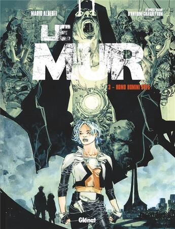 Couverture du livre « Le mur Tome 3 : homo homini spes » de Mario Alberti aux éditions Glenat