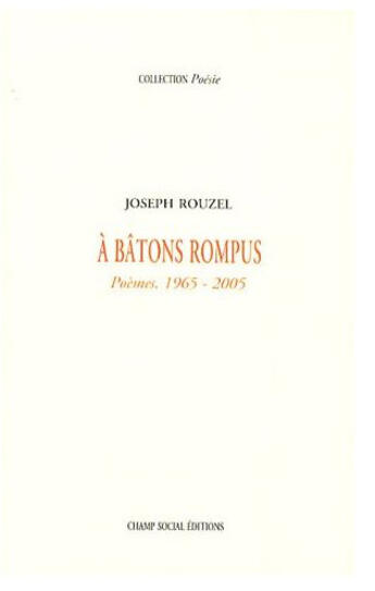Couverture du livre « A batons rompus » de Joseph Rouzel aux éditions Lucie