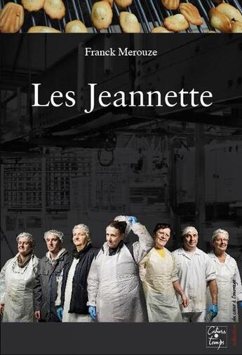 Couverture du livre « Les Jeannette » de Franck Merouze aux éditions Cahiers Du Temps
