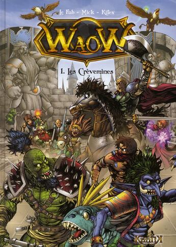 Couverture du livre « Waow t.1 ; les crèvemines » de Kilex et Mick et Le Fab aux éditions Kantik