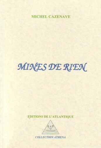 Couverture du livre « Mines de rien » de Michel Cazenave aux éditions Editions De L'atlantique