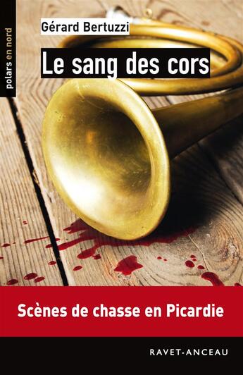 Couverture du livre « Le sang des cors » de Gerard Bertuzzi aux éditions Ravet-anceau