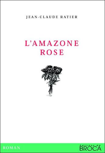 Couverture du livre « L'amazone rose » de Jean-Claude Ratier aux éditions De Broca