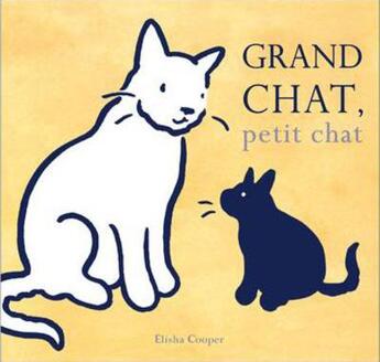 Couverture du livre « Grand chat, petit chat » de Elisha Cooper aux éditions Editions Du Genevrier