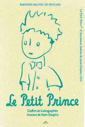Couverture du livre « Le petit prince ; coffret de lithographies » de Antoine De Saint-Exupery aux éditions Michel De Seguins