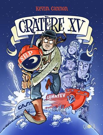 Couverture du livre « Cratère XV » de Kevin Cannon aux éditions Ca Et La