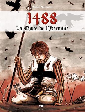 Couverture du livre « 1488 la chute de l'hermine » de Mikael Ab Gwion aux éditions Yil