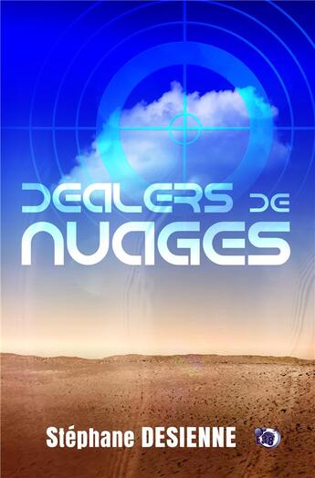 Couverture du livre « Dealers de nuages » de Stephane Desienne aux éditions Editions Du 38