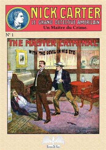 Couverture du livre « Nick Carter t.1 ; un maître du crime » de Frederic Van Rensselaer Dey aux éditions De Varly