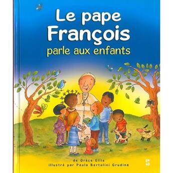 Couverture du livre « Le pape François parle aux enfants » de  aux éditions Bibli'o