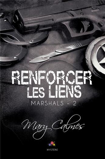 Couverture du livre « Marshals Tome 2 ; renforcer les liens » de Mary Calmes aux éditions Mxm Bookmark