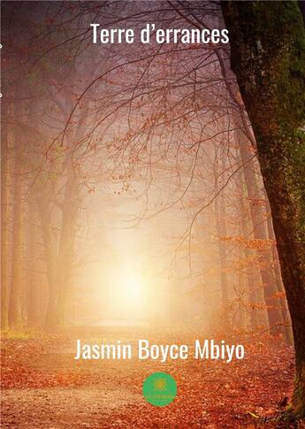 Couverture du livre « Terre d'errances » de Jasmin Boyce Mbiyo aux éditions Le Lys Bleu